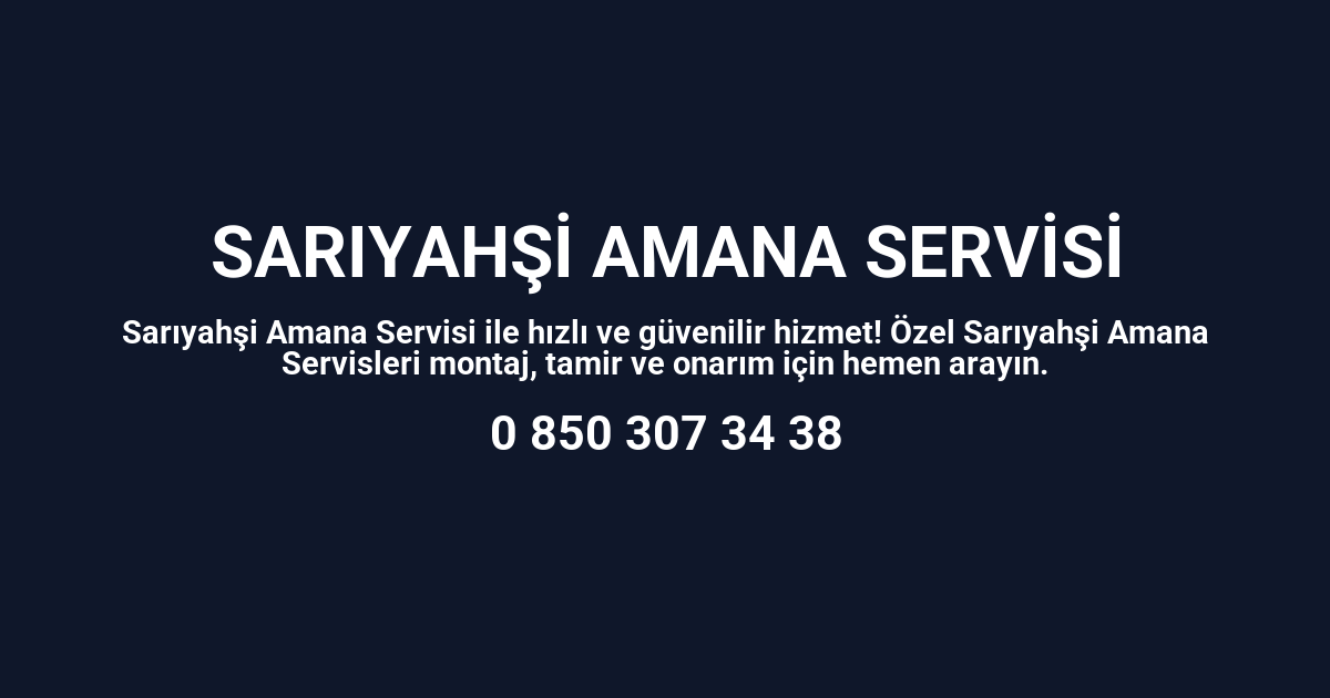 Sarıyahşi Amana Servisi